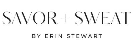 Savor + Sweat by Erin Stewart